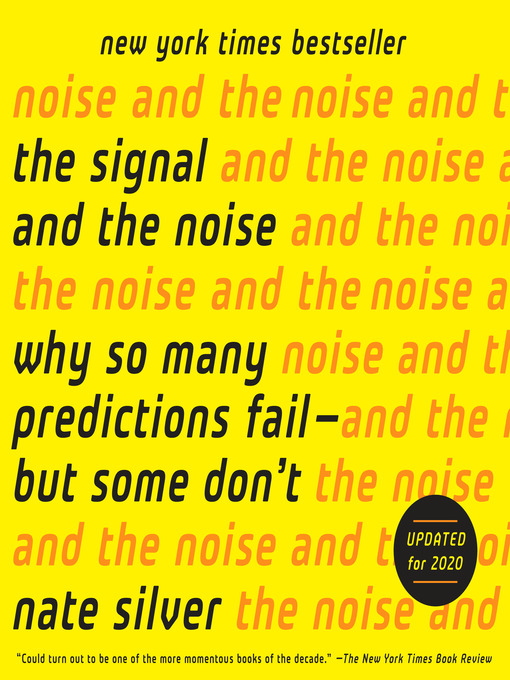 Title details for The Signal and the Noise by Nate Silver - Available